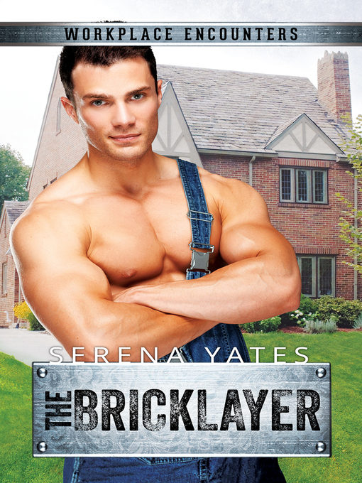 Title details for The Bricklayer by Serena Yates - Available